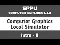 Computer Graphics Local Simulator Computer Graphics Lab SE SPPU