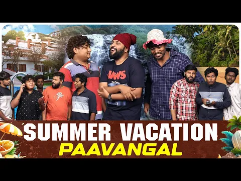 Download MP3 Summer Vacation Paavangal | Parithabangal