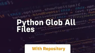 python glob all files