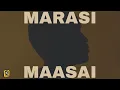 Download Lagu Marasi - Maasai | Official Audio Release
