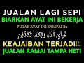 Download Lagu KUNFAYAKUN!! PUTAR DI TEMPAT USAHA, AYAT PELARIS JUALAN MUSTAJAB, JUALAN LARIS MANIS TAK TERHENTI
