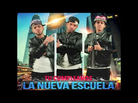 Download MP3 La Nueva Escuela   Tu Cumpleaños MP3 ORIGINAL720P HD