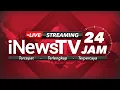 Lagu 🔴LIVE STREAMING INEWS TV 24 JAM