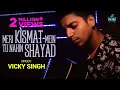Lagu Meri Kismat Mein Tu Nahin Shayad | Vicky Singh | Lata Mangeshkar \u0026 Suresh Wadkar | Prem Rog