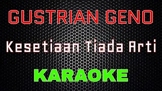 gustrian geno kesetiaan tiada arti karaoke lmusical