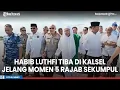 Lagu Jelang Momen 5 Rajab Sekumpul, Habib Luthfi Tiba di Sekumpul Martapura Banjar untuk Ziarah