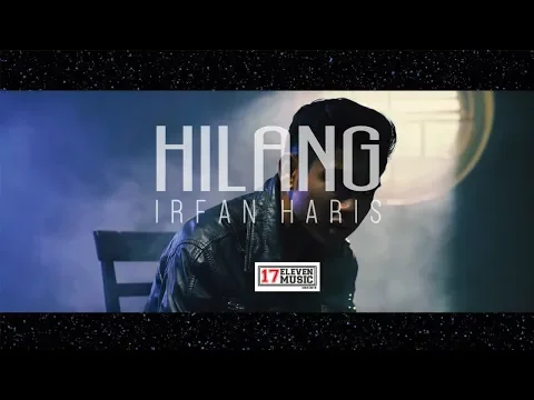 Download MP3 🔴IRFAN HARIS - Hilang (Official Music Video)