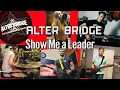 Download Lagu ALTER BRIDGE Show Me A Leader International Cover Collab