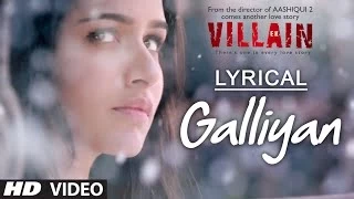Lyrical Galliyan Full Song With Lyrics Ek Villain Ankit Tiwari Sidharth Malhotra 