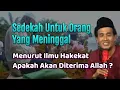 Sedekah Untuk Orang Yang Meninggal Apakah Diterima ? #gusson #tauhid #tasawuf #hakikat #pengajian