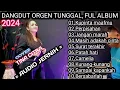 Download Lagu FUL ALBUM DANGDUT ORGEN TUNGGAL AUDIO JERNIH. LAGU LAWAS TERPOPULER DAN TERLARIS.@TINACITRA-wv3be