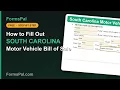 How to Fill Out a South Carolina Motor Vehicle Bill of Sale Step by Step Free Template