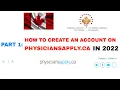 HOW TO CREATE AN ACCOUNT ON PHYSICIANAPPLY CA IN COUNCIL OF PART 1