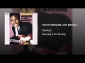 You're Killing My Love - Otis Rush