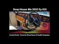 Download Lagu Deep House 2025 I Ep 003 - Lonely Heartz Mix • Deep Essentials • Blaqlup • Efkay Da Shiqwan