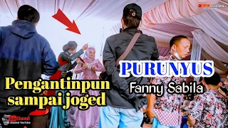 Download PURUNYUS -FANNY SABILA SAMPAI PANGGUNG PENUH YANG JOGED ||BAJIDOR VERSION #Dens Suryawedding MP3