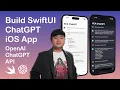 Build a SwiftUI ChatGPT iOS App OpenAI API