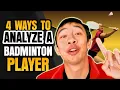 How to Analyze a Badminton Player s Skill Level Badminton Game Analysis