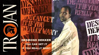 Desmond Dekker You Can Get It If You Really Want Official Audio 