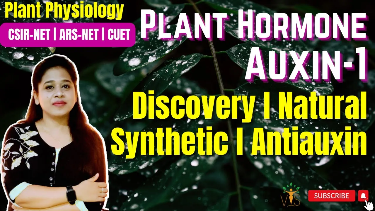 Plant Hormone Auxin (Part-1) Discovery of Auxin | Natural & Synthetic Auxin | Antiauxin | Bioassay