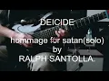 R.I.P Ralph Santolla (deicide-homage for satan-solo)