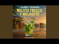 Download Lagu Mojito Fresco y Mojadito (Tropical Dance Salsa Remix)