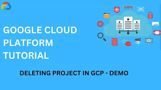 Deleting Project in GCP Google Cloud Platform - Demo