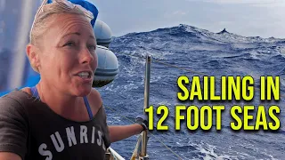 Massive 12 Foot Waves! Sailing the Dangerous Middle – Episode 135
