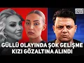Lagu Güllü Olayında Şok Gelişme - Kızı Tuğyan Gözaltına Alındı!