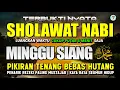 SHOLAWAT PENARIK REZEKI PALING DAHSYAT, Sholawat Nabi Muhammad SAW, SALAWAT JIBRIL PALING MERDU