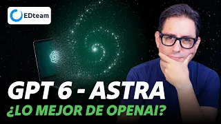 GPT-6 Astra, el mejor modelo del mundo ¿O NO?