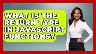What Is The Return Type In JavaScript Functions - JavaScript Toolkit