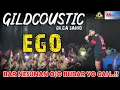 Download Lagu GILDCOUSTIC - Gilga Sahid - EGO | AN PROMOSINDO - NGANJUK