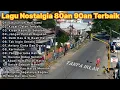 Download Lagu Lagu Nostalgia 80an 90an Terbaik | Kumpulan Lagu Lawas 80an 90an Terpopuler