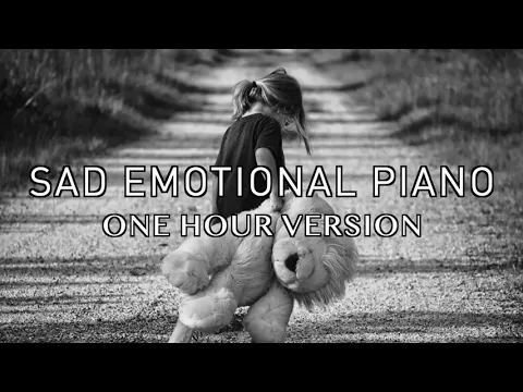 Download MP3 Piano Emosional Sedih - Versi Satu Jam