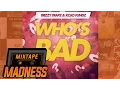 Download Lagu Trizzy Trapz x Kojo Funds - Who's Bad (prod by. Lorenzo Romeo) (MM Exclusive) | @MixtapeMadness