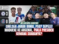 Download Lagu CHELSEA JUARA DUNIA, PSG? SEPELE!! MADUEKE KE ARSENAL, PIALA PRESIDEN KEMANA? | Tekel Bebas #162