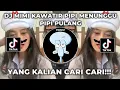 Download Lagu DJ MIMI KAWATIR PIPI MENUNGGU PIPI PULANG TAKUT KENAPA NAPA | DJ JEDAG JEDUG YANG KALIAN CARI CARI!!