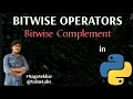 Bitwise complement Bitwise complement operator in python Tech my Hire