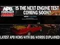 NEXT NEW ENGINE TEST COMING SOON APB RELOADED NEWS
