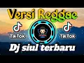 Lagu Dj🔊🎶Siul Terbaru Versi Reggae Viral tiktok | Dj siul yang kalian Cari