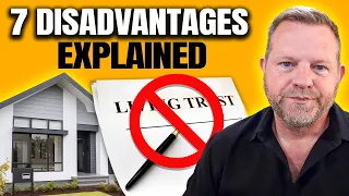 7 Disadvantages Of Putting Your Home In A Living Trust