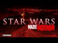 Star Wars Themes but it's HORROR