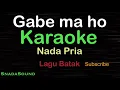 Download Lagu GABE MA HO -Lagu Batak |KARAOKE NADA PRIA​⁠ -Male-Cowok-Laki-laki@ucokku