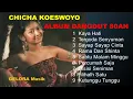 Download Lagu Chica Koeswoyo Album Dangdut 80an Asik Banget Didengar