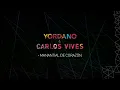 Yordano, Carlos Vives - Manantial de Corazón (Cover Audio)