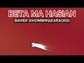 Lagu BETA MA HASIAN.BAWER SIHOMBING.(KARAOKE LIRIK)Cover Musik.Nelson Sidabutar.