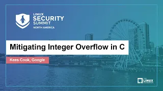 Mitigating Integer Overflow in C - Kees Cook Google