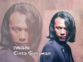 Download Lagu IWAN - Cinta Gunawan (Original Video) 480p