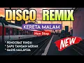 Download Lagu KERETA MALAM NEW VIRAL DISCO NONSTOP REMIX 2024 VIRAL NONSTOP DISCO MIX 2024 | DANGDUT REMIX ASIK
